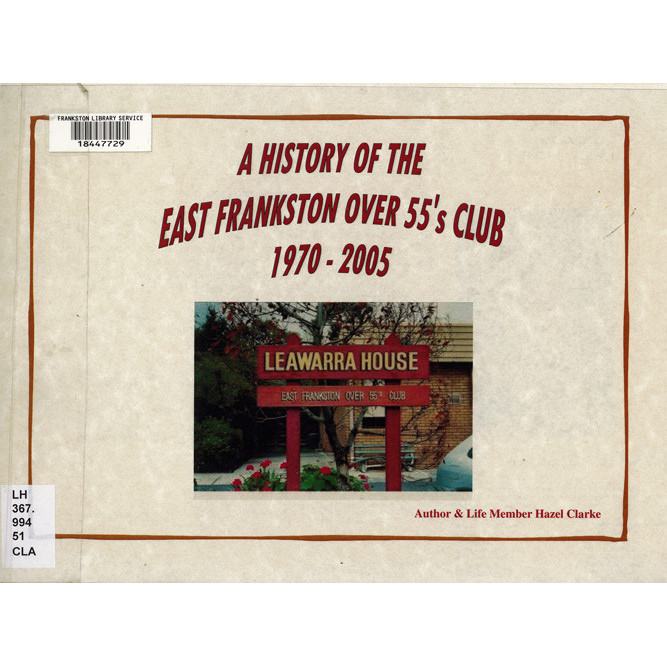 A history of the East Frankston over 55's club : 1970 -2005 