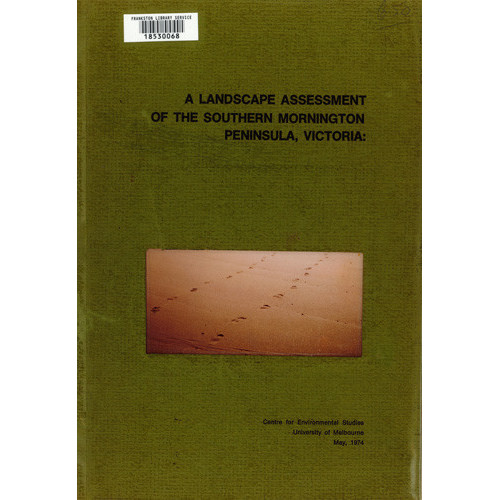 A landscape assessment of the southern Mornington Peninsula, Victoria : a report to the Western Port Regional Planning Authority 