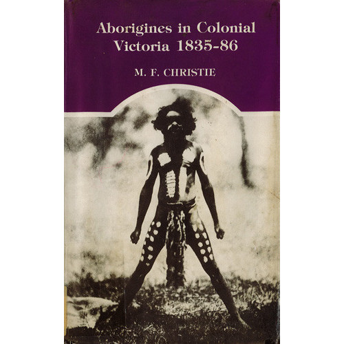 Aborigines in colonial Victoria, 1835-86 