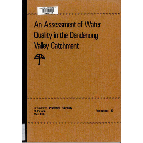 An assessment of water quality in the Dandenong Valley catchment 