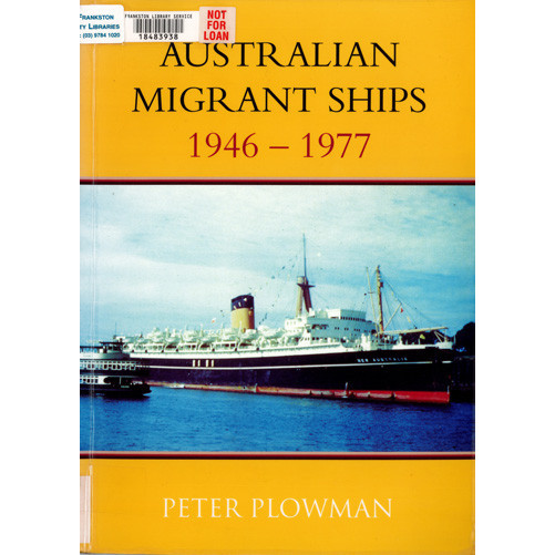Australian migrant ships 1946 - 1977 