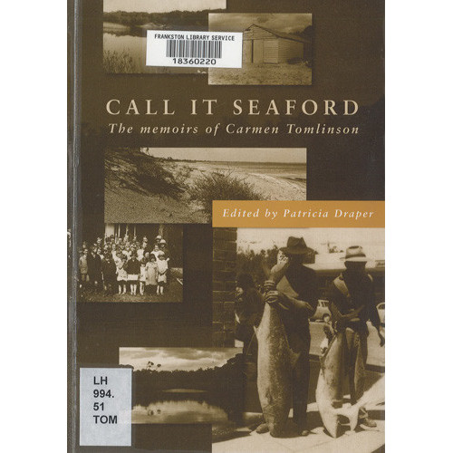 Call it Seaford : the memoirs of Carmen Tomlinson 