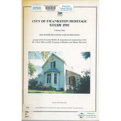 City of Frankston Heritage Study 1995. Volume One, Recommendations and guidelines 