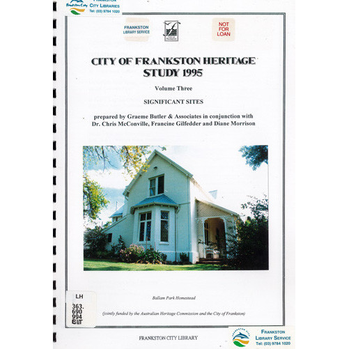 City of Frankston Heritage Study 1995. Volume Three, Significant sites 