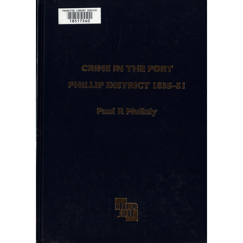 Crime in the Port Phillip district 1835-51 