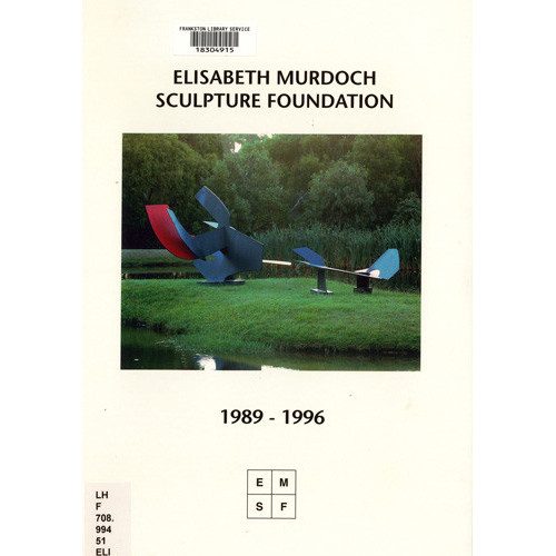 Elisabeth Murdoch Sculpture Foundation, 1989-1996 
