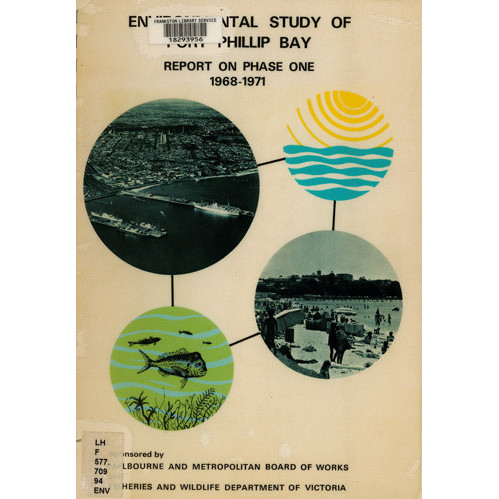 Environmental study of Port Phillip Bay : report on phase one 1968-1971 