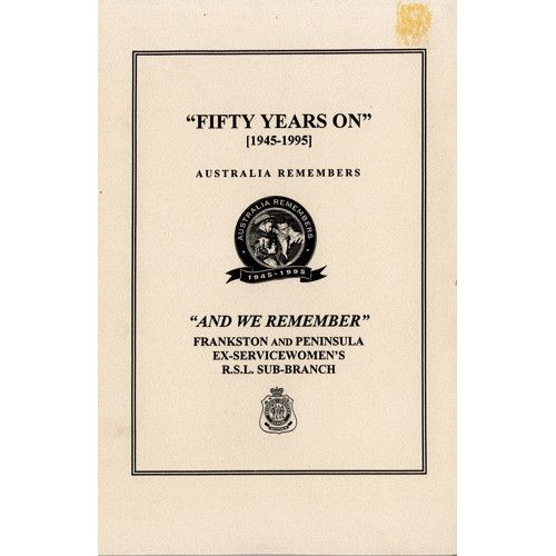 Fifty years on, 1945-1995 : Australia remembers - and we remember 
