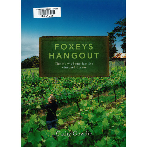 Foxeys hangout : the story of one family's vineyard dream 
