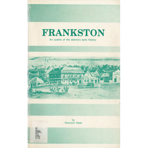 Frankston : an outline of the district's early history 
