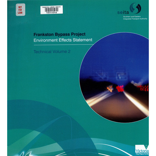 Frankston Bypass Project : environment effects statement : Technical Volume 2 