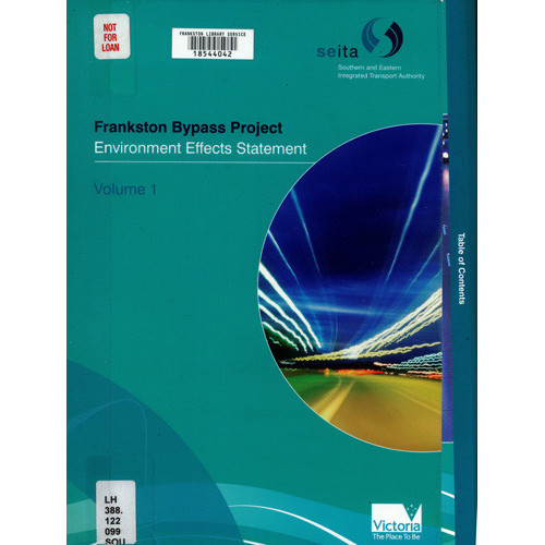 Frankston Bypass Project : environment effects statement : Volume 1 