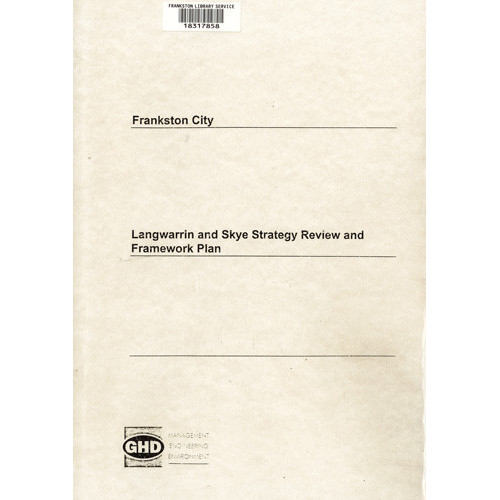 Frankston City : Langwarrin and Skye Strategy Review and Framework Plan : December 1998 