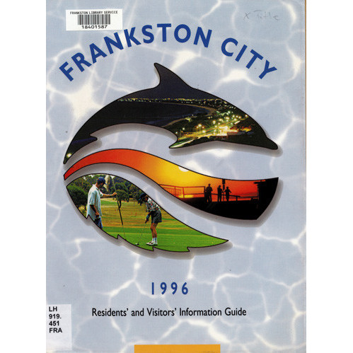 Frankston city 1996 : residents' and visitors' information guide