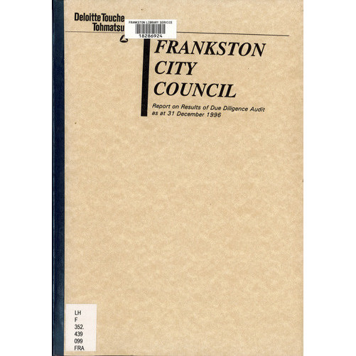 Frankston City Council : report on results of Due Diligence Audit as at 31 December 1996 