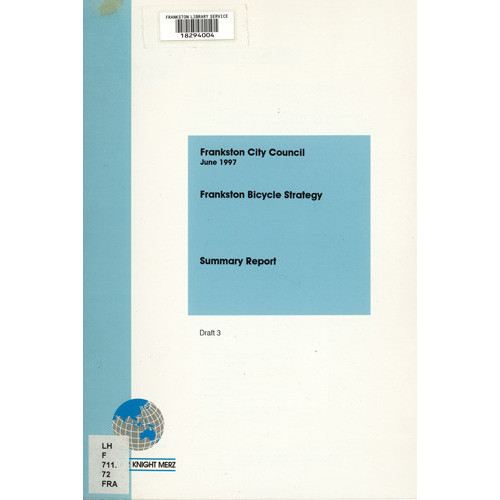 Frankston City Council, June 1997 : Frankston bicycle strategy : summary report : draft 3 