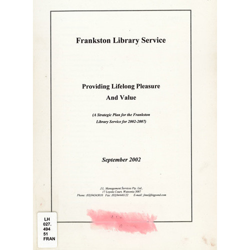 Frankston library service : providing lifelong pleasure and value