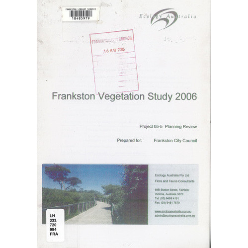 Frankston vegetation study 2006 : project 05-5 planning review : prepared for 