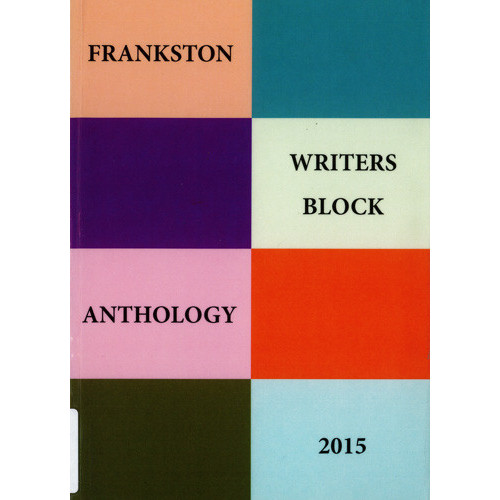 Frankston Writers Block anthology 2015