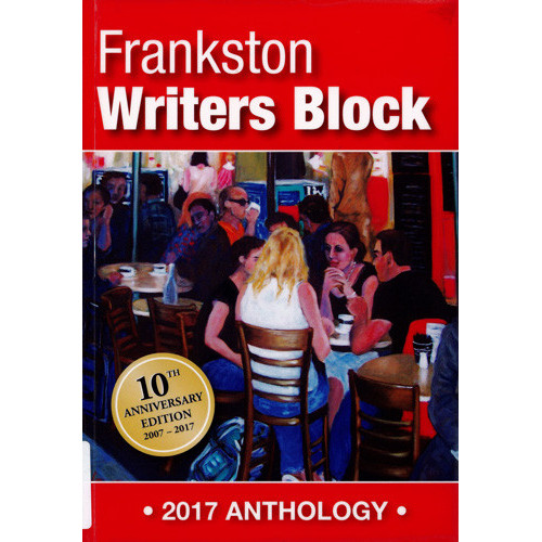 Frankston Writers Block anthology 2017