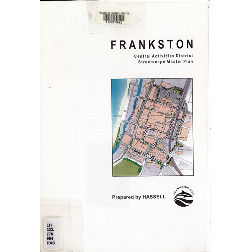 Frankston's Central Activities District (CAD) streetscape master plan : final report : prepared for the Infrastructure Department, Frankston City Council, February 1999 