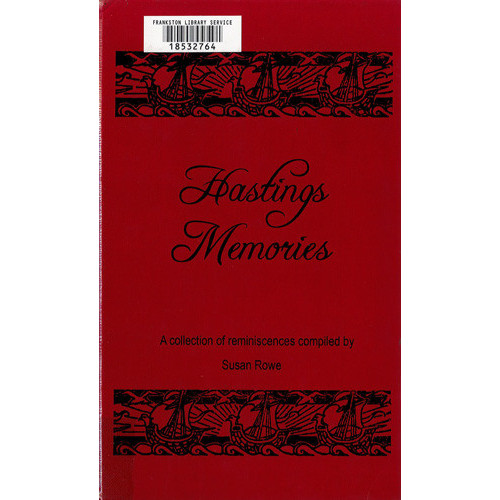 Hastings memories : a collection of reminiscences 
