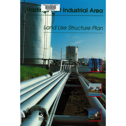 Hastings Port industrial area : land use structure plan 