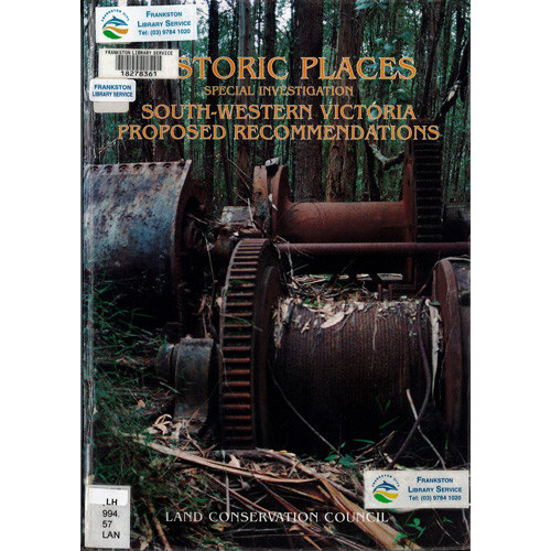 Historic places special investigation, south-western Victoria : proposed recommendations 