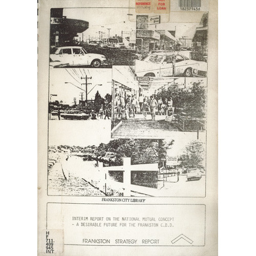 Interim report on the National Mutual concept - a desirable future for the Frankston C.B.D.?