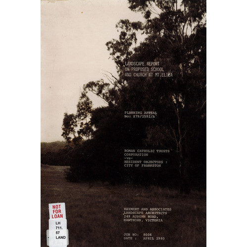 Landscape report on proposed school and church at Mt. Eliza : planning appeal no. X79/1592