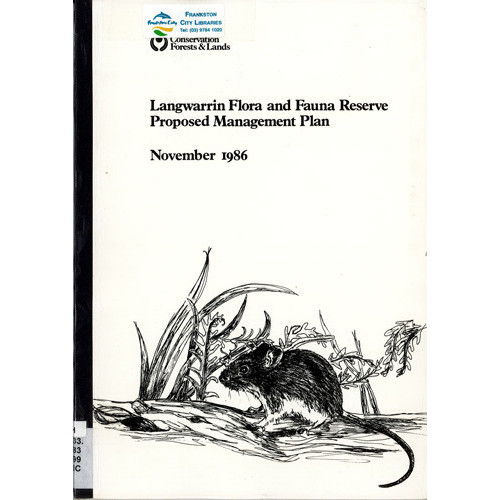 Langwarrin Flora and Fauna Reserve management plan : proposed plan for public comment