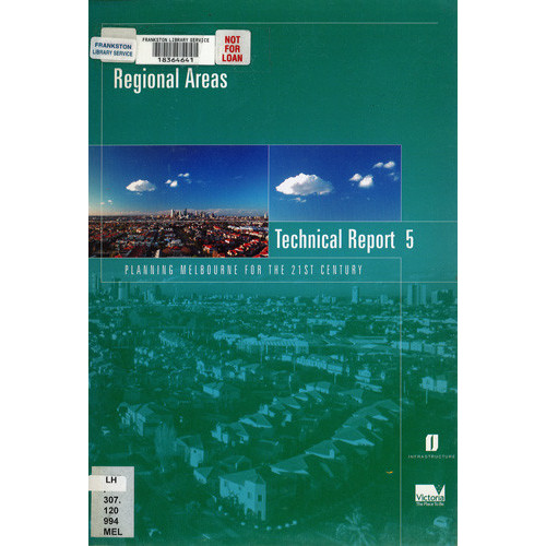 Melbourne and regional areas : discussion paper for the Melbourne Metropolitan Strategy 