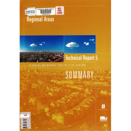 Melbourne and regional areas : technical report 5 : summary 