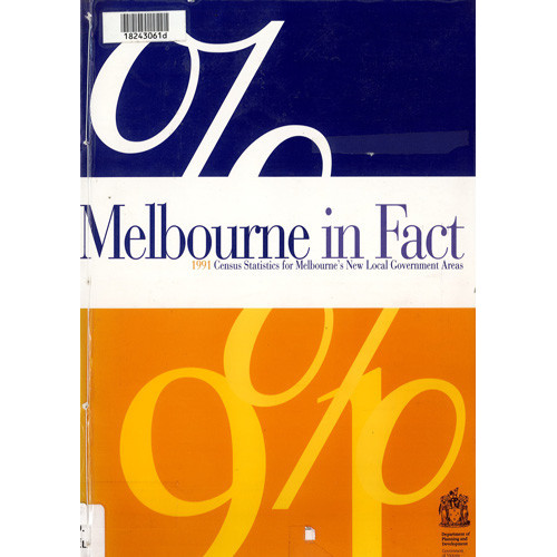 Melbourne in fact : 1991 census statistics for Melbourne's new local government areas