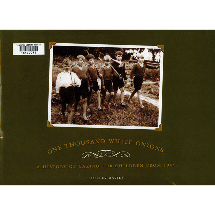 One thousand white onions- : a history of caring for children from 1865 