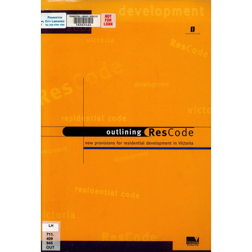 Outlining ResCode : new provisions for residential development in Victoria 