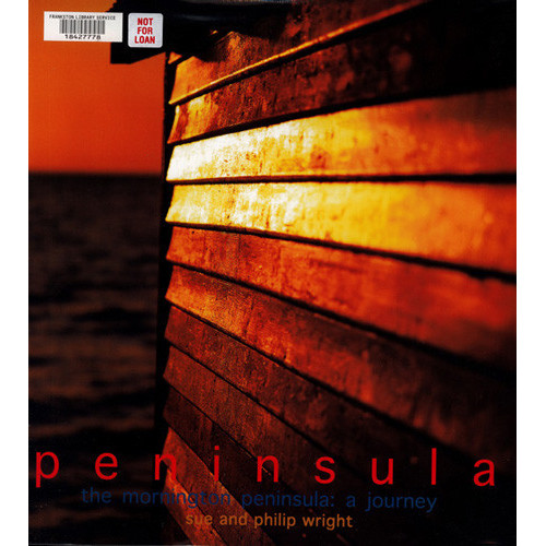 Peninsula : the Mornington Peninsula : a journey 