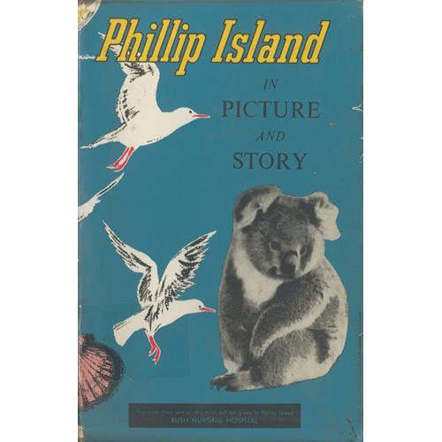 Phillip Island in picture and story 