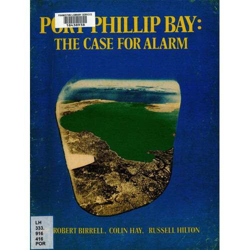 Port Phillip Bay : the case for alarm 