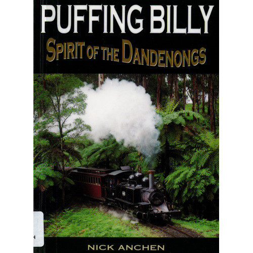 Puffing Billy : spirit of the Dandenongs 