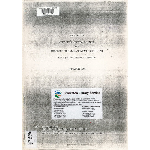 Report to City of Frankston Council on proposed fire management experiment, Seaford Foreshore Reserve, 10 March 1992 
