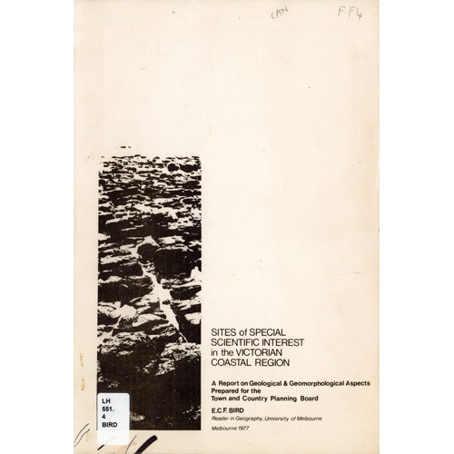 Sites of special scientific interest in the Victorian coastal region : a report on geological & geomorphological aspects prepared for the Town and Country Planning Board 