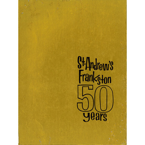 St. Andrew's Presbyterian Church, Frankston : a brief history of the first fifty years, 1916-1966