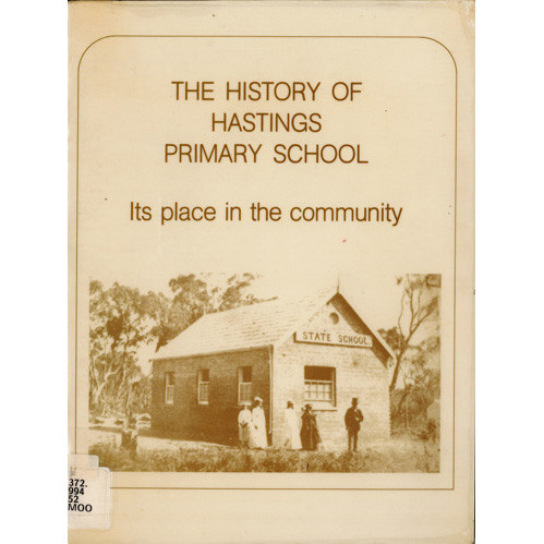 The history of Hastings Primary School its place in the community 