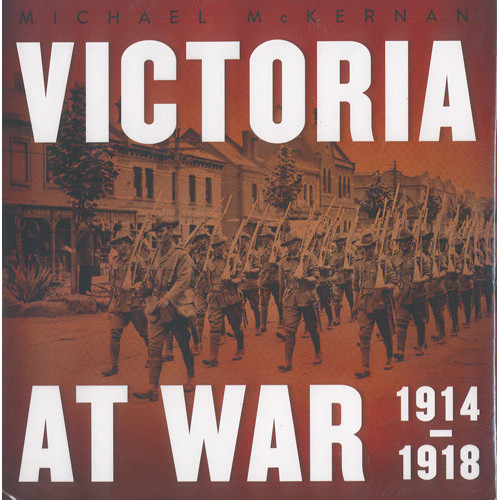 Victoria at war : 1914-1918 