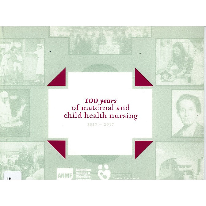 100 years of maternal and child health nursing : 1917-2017