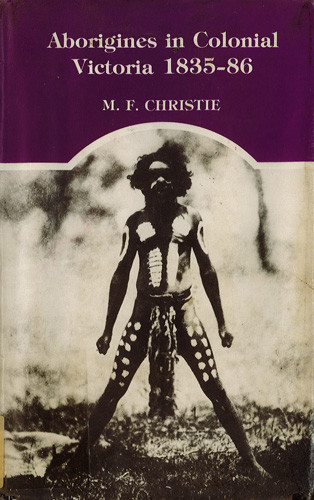 Aborigines in colonial Victoria, 1835-86 