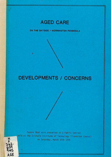 Aged care on the bayside, Mornington Peninsula : developments, concerns 
