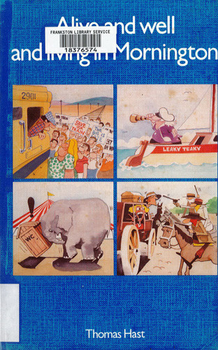 Alive and well and living in Mornington : a light-hearted history of Mornington, Victoria between 1951 and 1979 