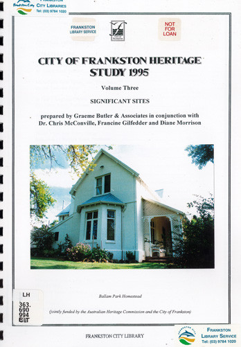 City of Frankston Heritage Study 1995. Volume Three, Significant sites 